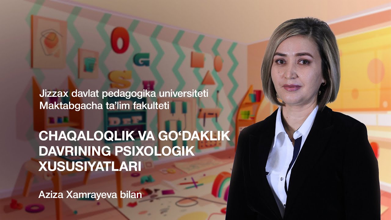 Aziza Xamrayeva. Mavzu: Chaqaloqlik va go`daklik davrining psixologik xususiyatlari.