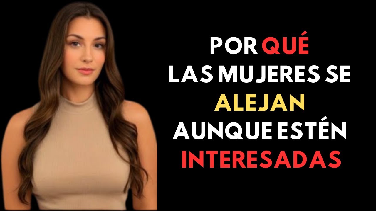 Por qué una mujer se aleja incluso cuando claramente le gustas | Psicología Femenina
