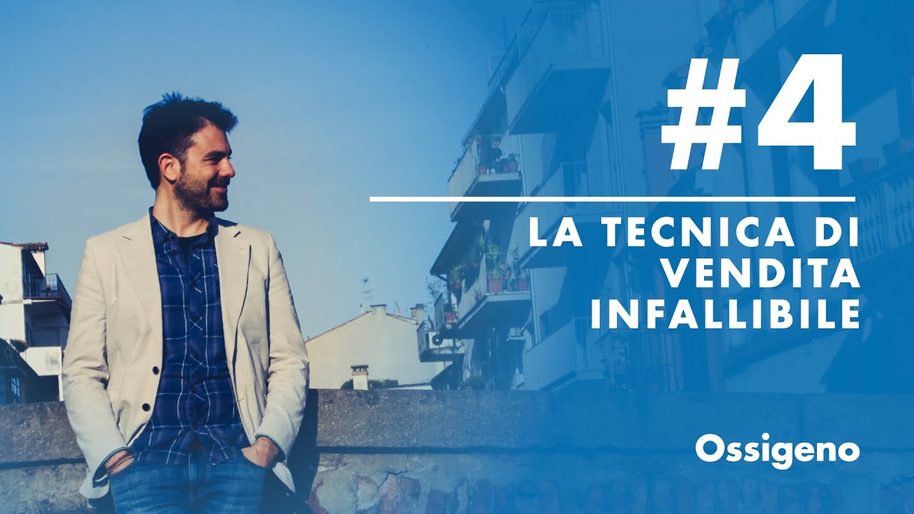 Ep. 4 | La Tecnica di Vendita infallibile