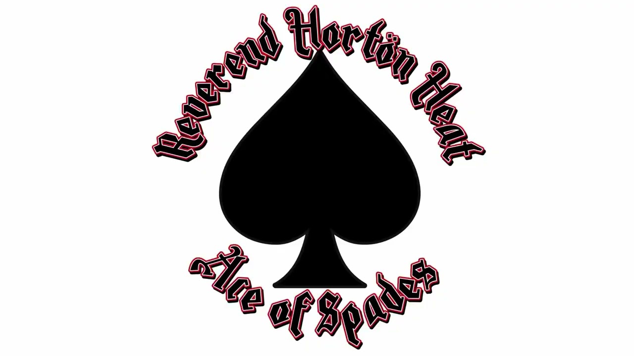 “Ace of Spades” by Reverend Horton Heat