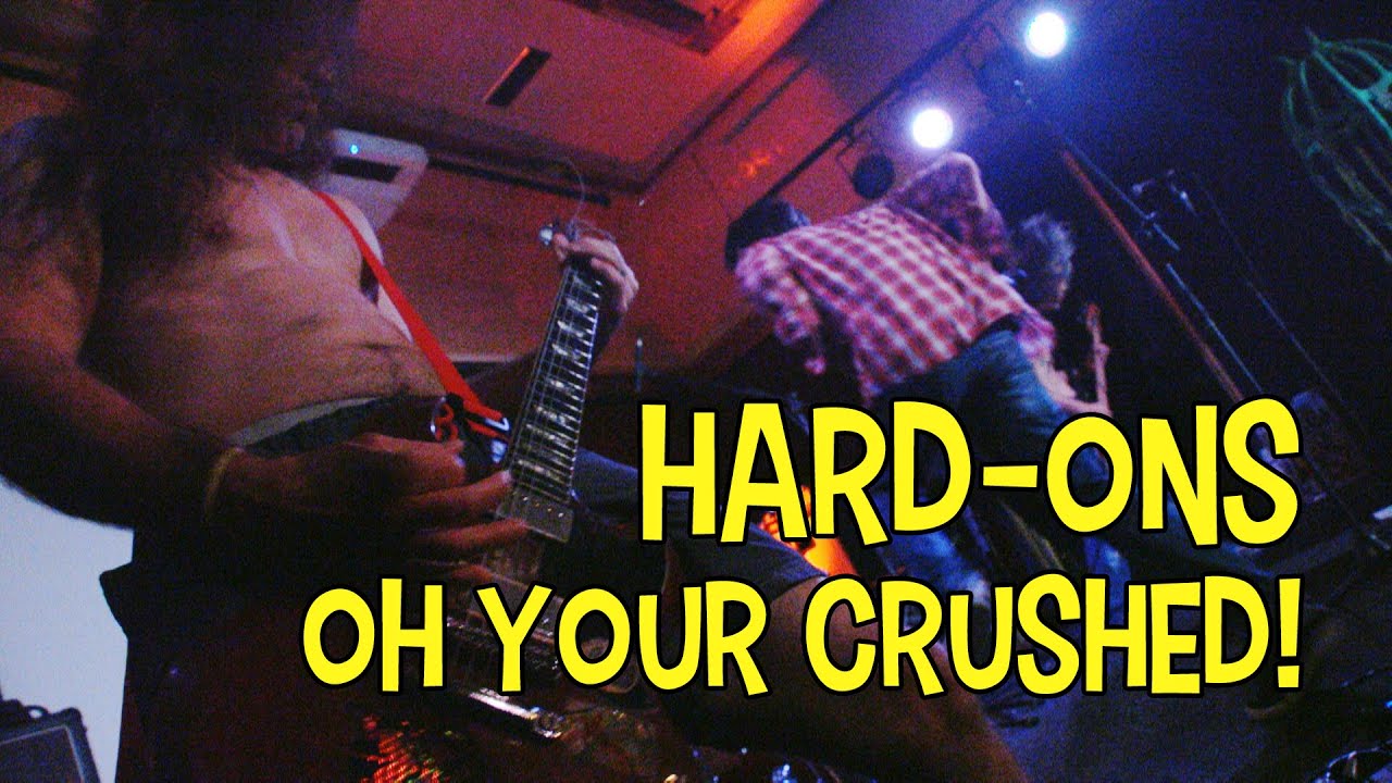 Hard-Ons: Oh... Your Crushed?! (Official Music Video)