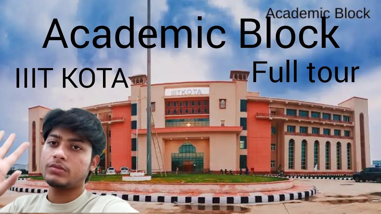 Academic Block tour  ( IIIT KOTA ) 
