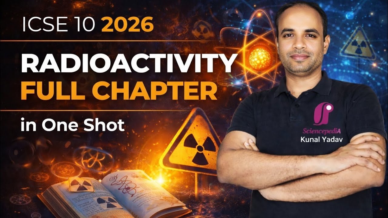 ICSE 10 Radioactivity COMPLETE | One Shot Physics 2026 | Board Exam Focused