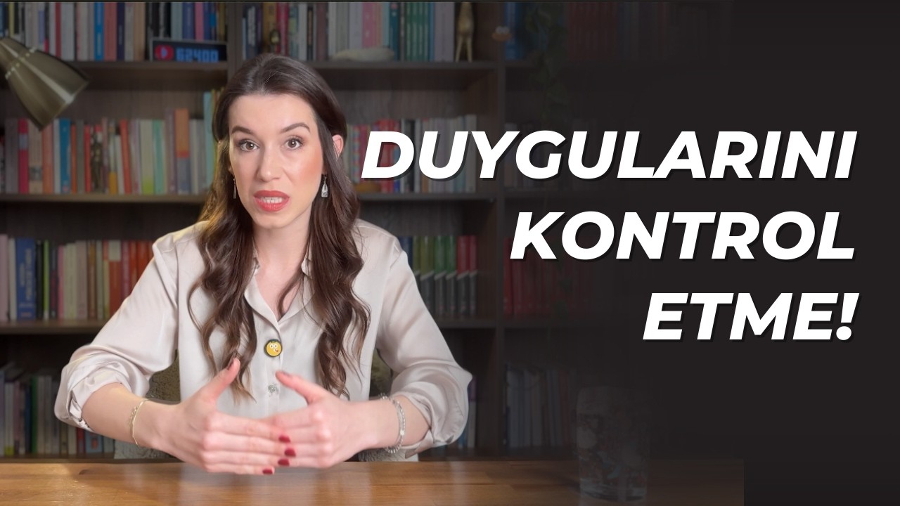 Duygularınla kalmayı öğrenmek