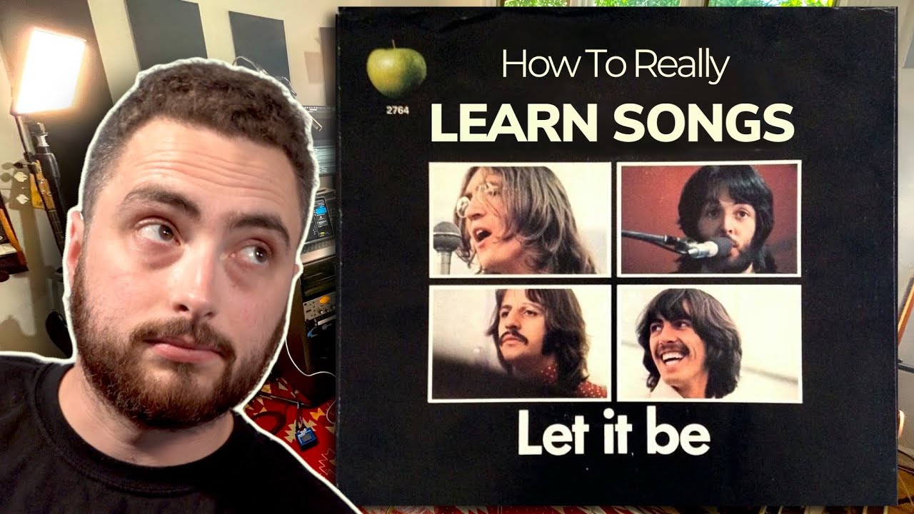 How To REALLY Learn Songs