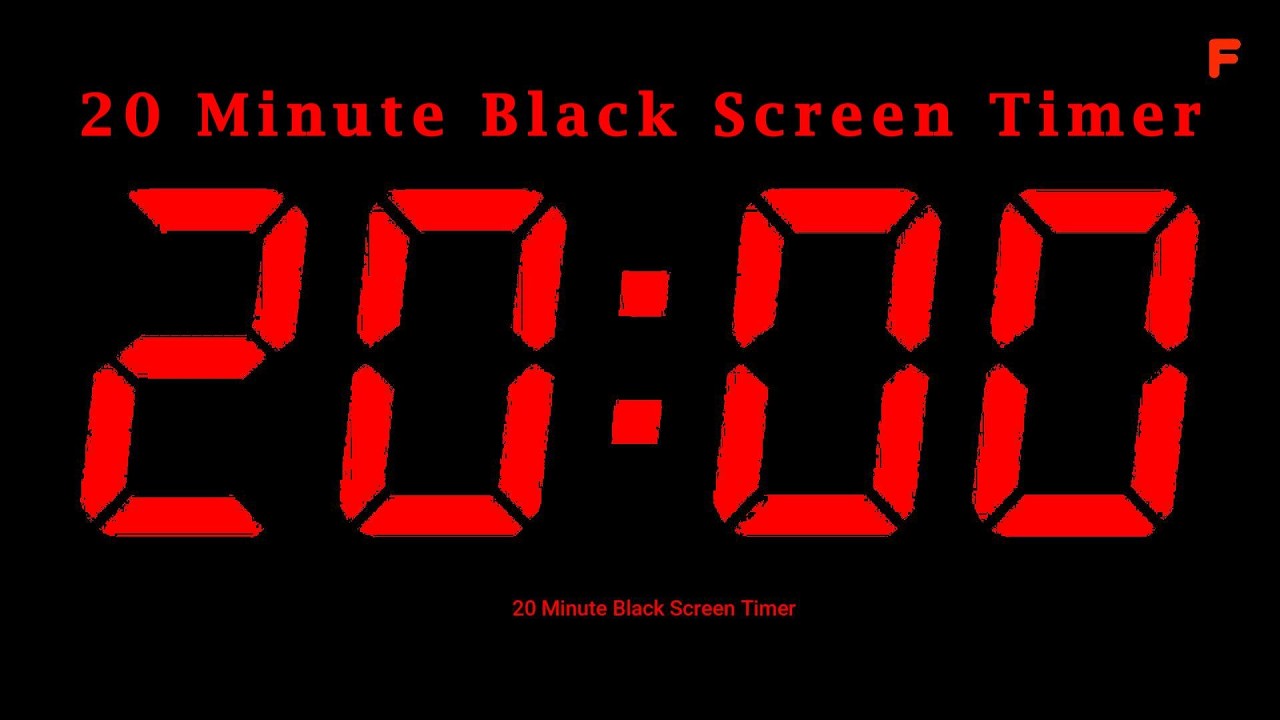 20 Minute Black Screen Timer
