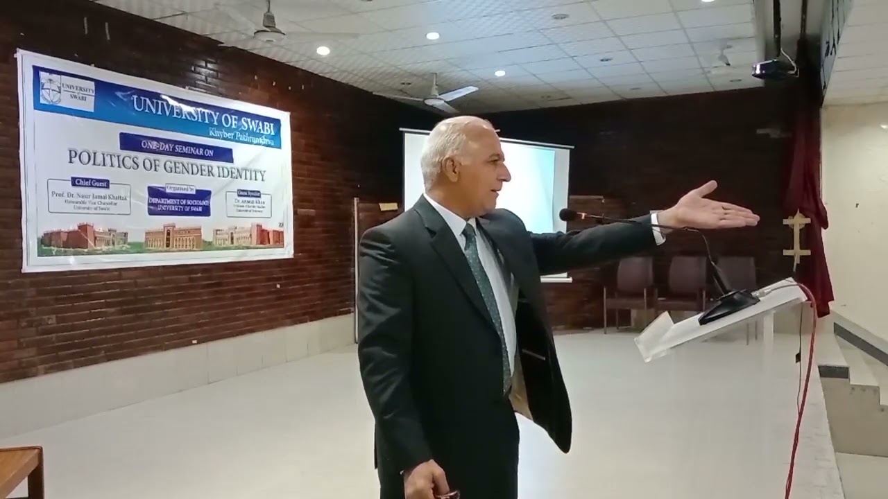 Prof. Dr.Nasir Jamal Khattak, Vice Chancellor, Seminar on Politics of Gender Identitiy