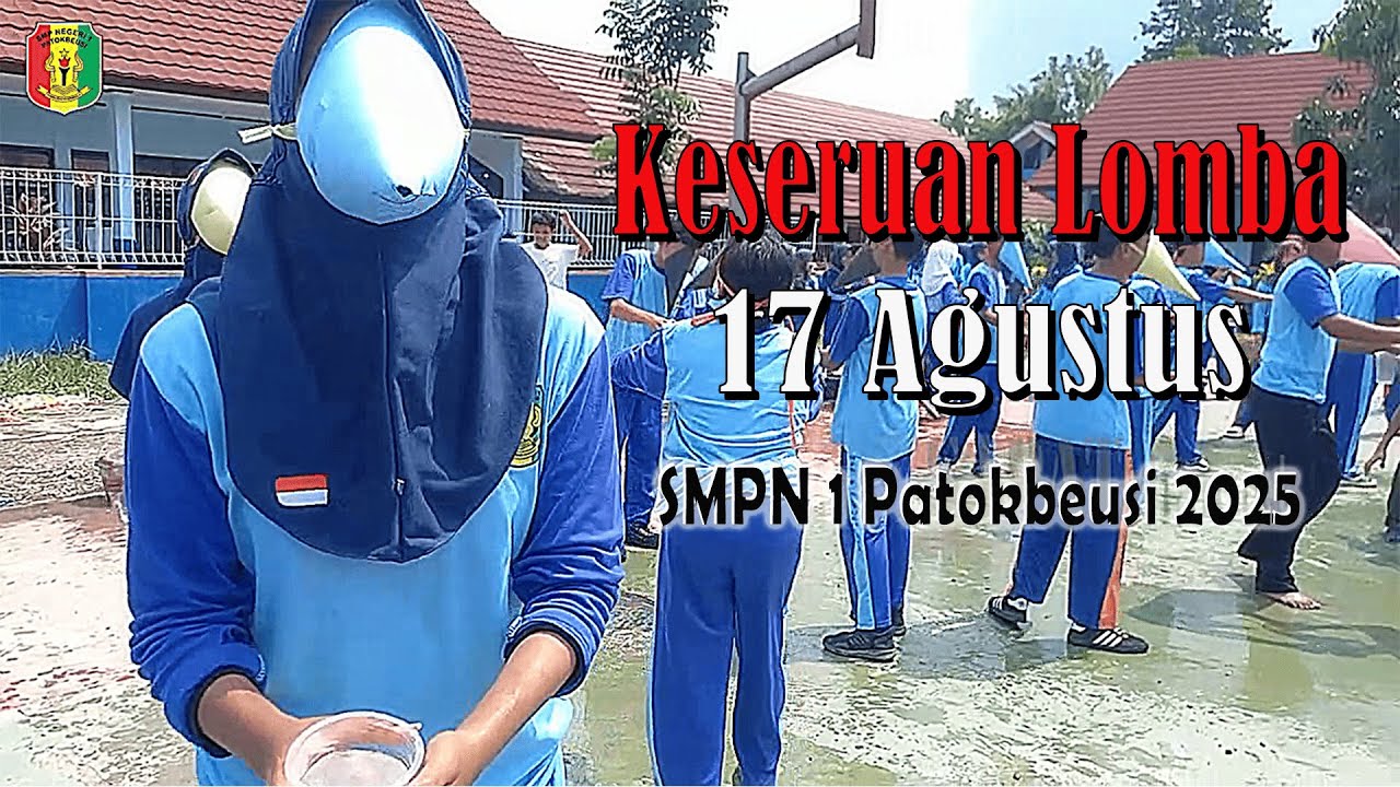 Lomba 17 Agustus HUT RI ke-80 - SMPN 1 Patokbeusi Tahun 2025