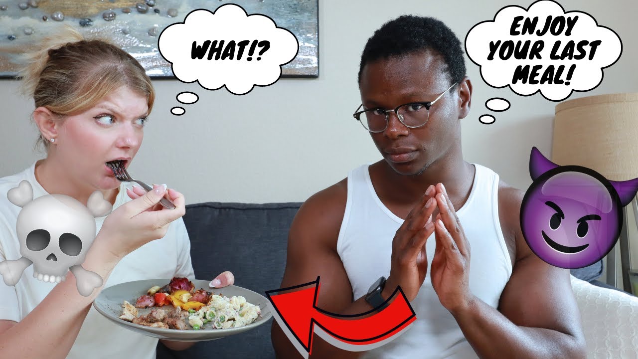 Telling My Girlfriend To ENJOY HER LAST MEAL *SCARE PRANK*