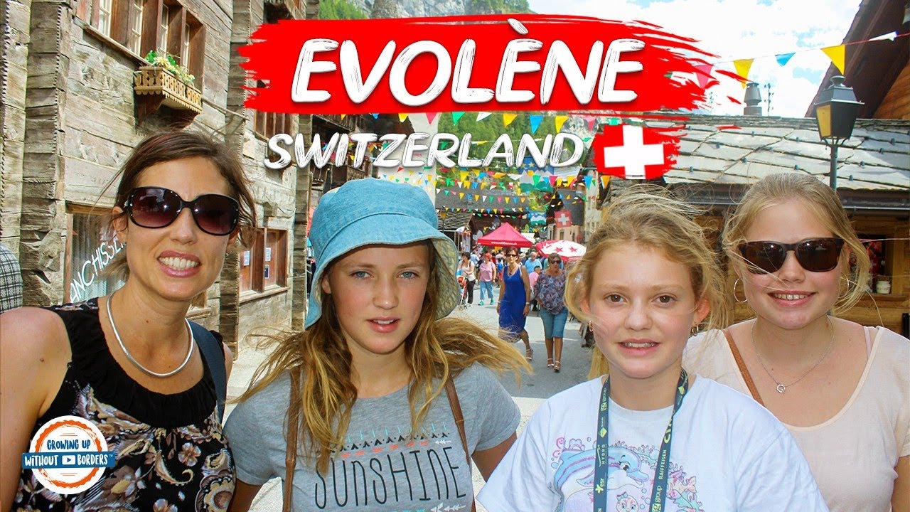 Evolene Switzerland - Beautiful Mountain Village in the Swiss Alps | 98 + Countries with 3 Kids