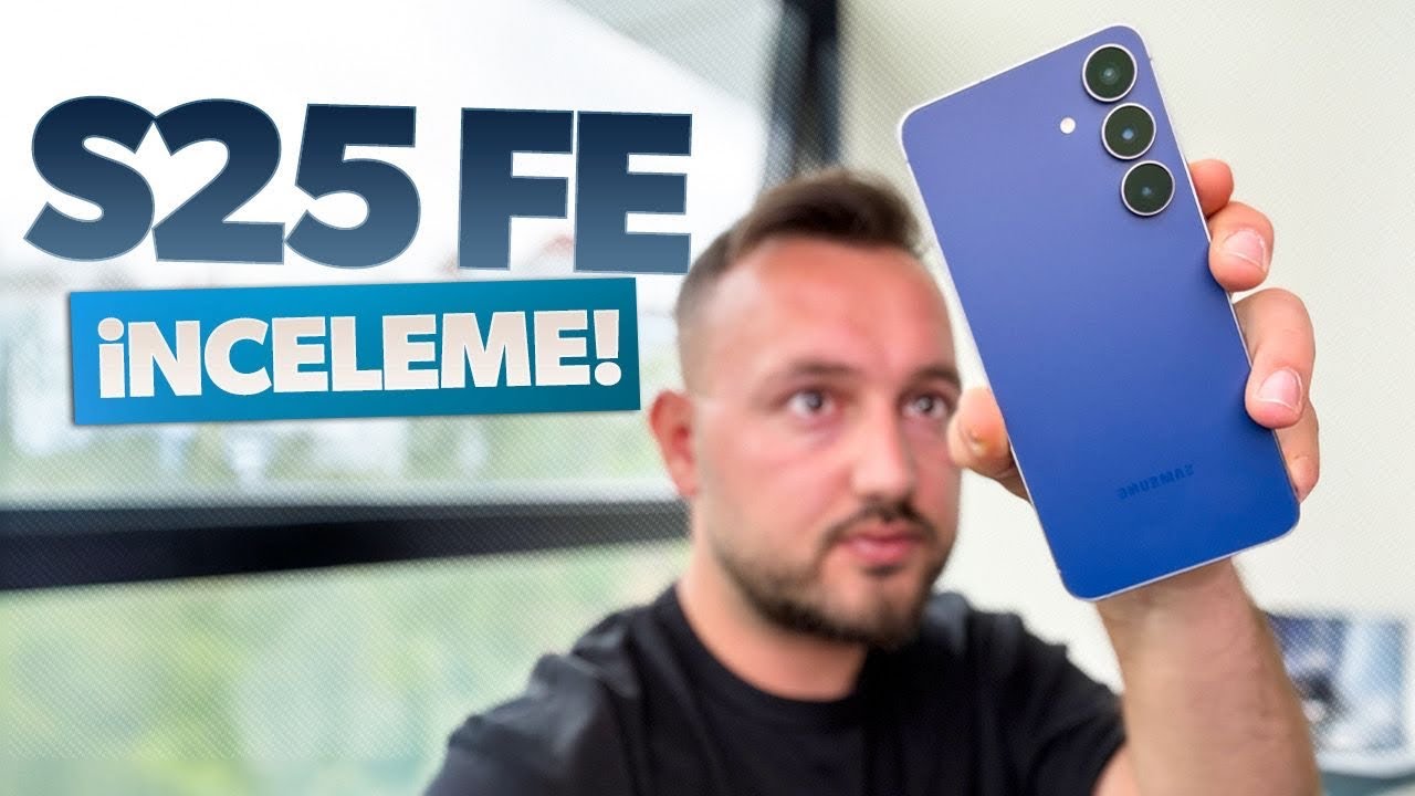 Samsung S25 FE inceleme! - Ne kadar iyi?