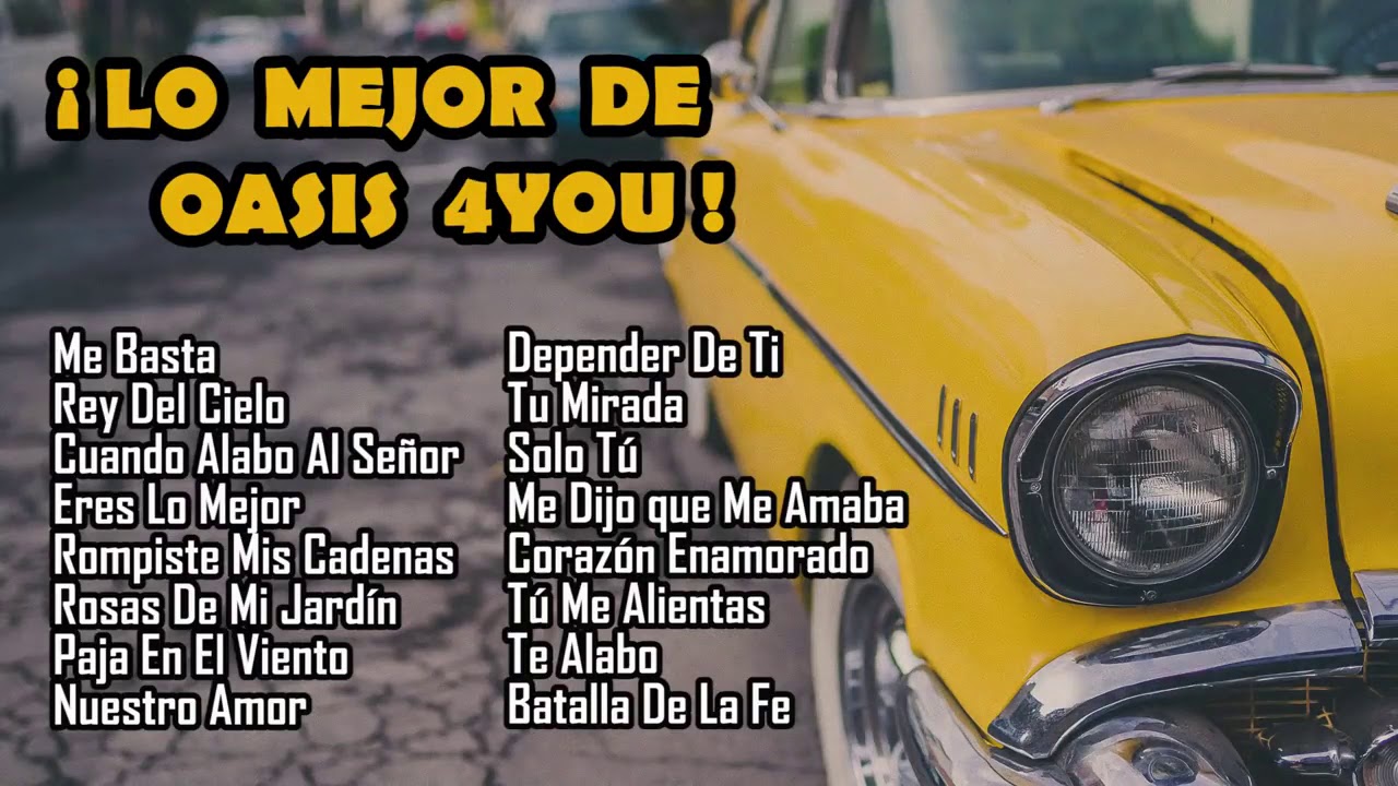 MÚSICA REGIONAL CRISTIANA/ LO MEJOR DE OASIS 4YOU/ HERMOSAS ALABANZAS QUE TE BENDICEN