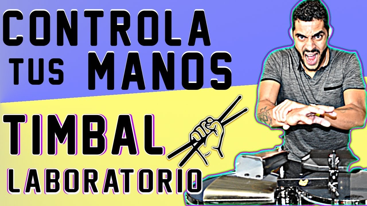 (TIMBAL) CONTROLA TUS MANOS EN 10 MINUTOS
