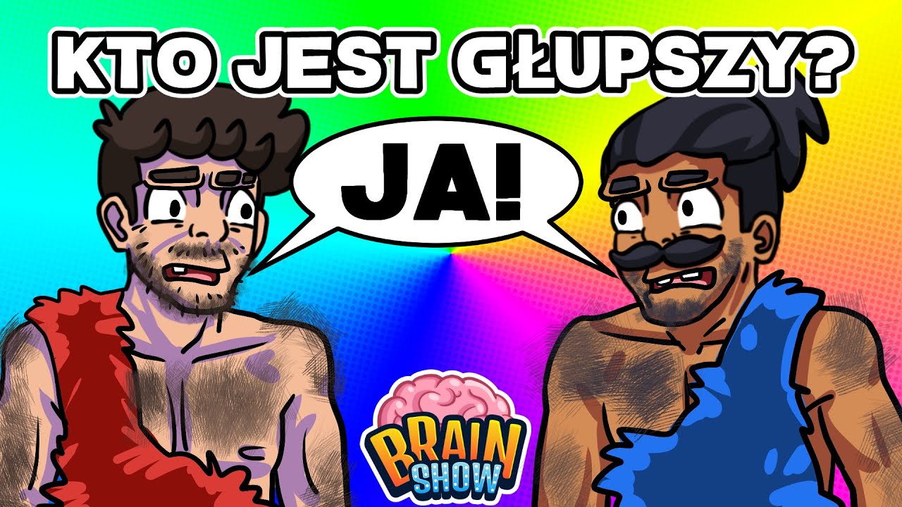 KTO JEST GŁUPSZY = WYGRYWA | BRAIN SHOW
