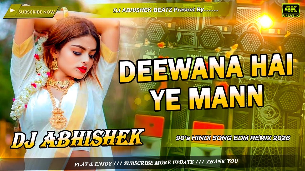 Deewana Hai Ye Mann Dj Remix | hindi song dj remix new trending | Edm Drop Remix | Dj Abhishek Song