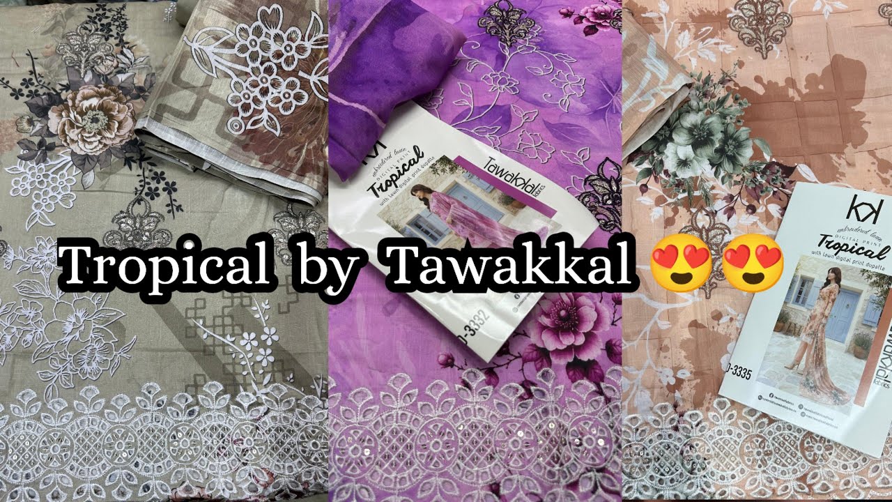 Tropical by Tawakkal 😍😍 latest embroidery dress collection | luxury fancy suits | embroidery dresses