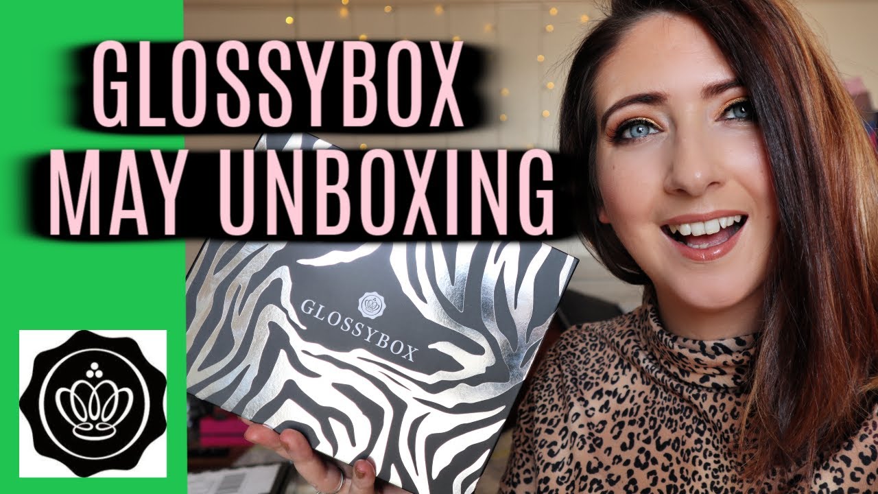 GLOSSYBOX MAY 2020 UNBOXING & DISCOUNT CODE | WILLOW BIGGS