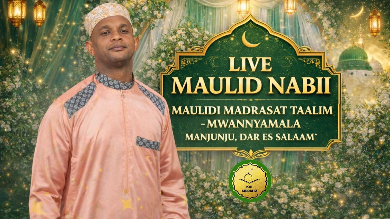 🛑# LIVE MAULID NABII MAULIDI MADRASAT TAALIM – MWANNYAMALA MANJUNJU, DAR ES SALAAM 1447|2026 *