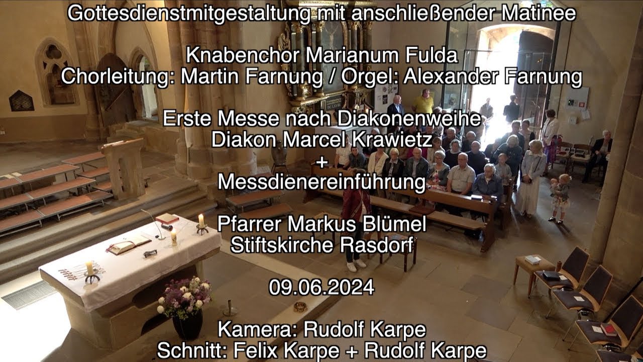 Gottesdienst + Matinee - Diakon Marcel Krawietz - Knabenchor Marianum Fulda - Stiftskirche Rasdorf