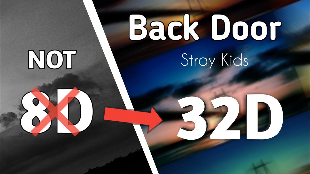 Stray Kids - Back Door  ( 32D audio 😌🎧, use headphones | not 8D or 16D )