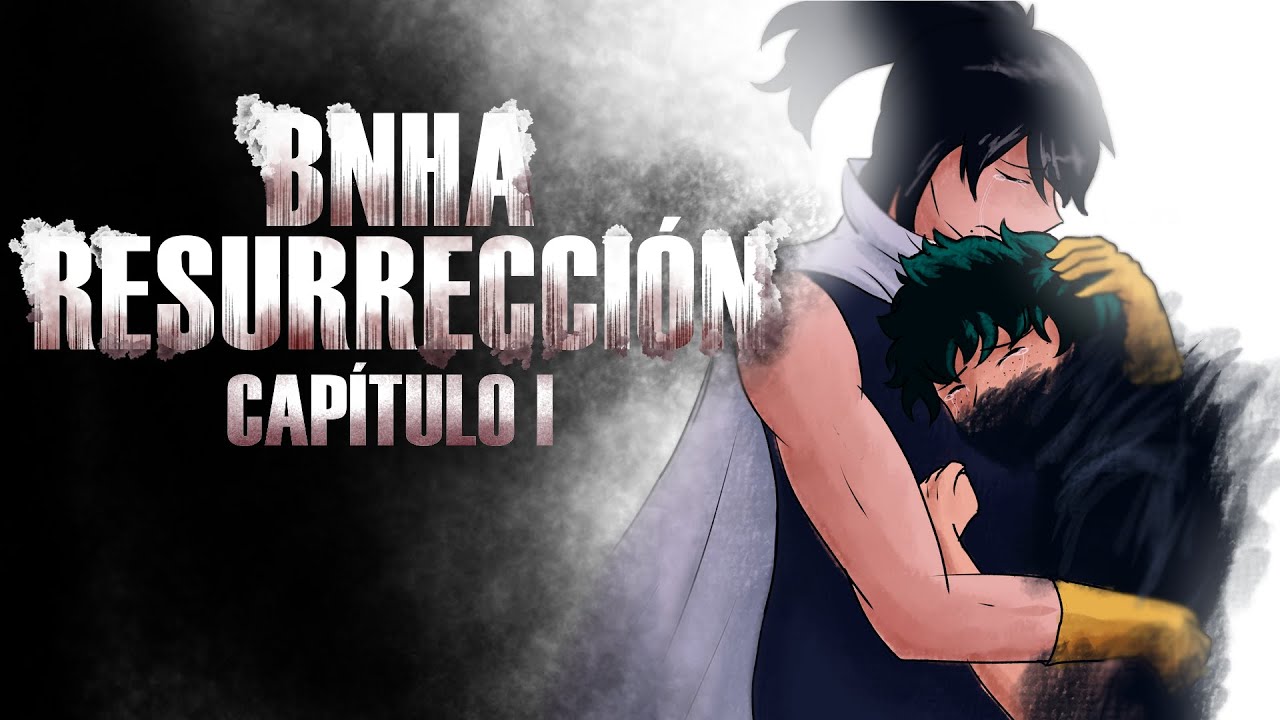 BNHA:RESURRECCIÓN// CAPÍTULO I, 