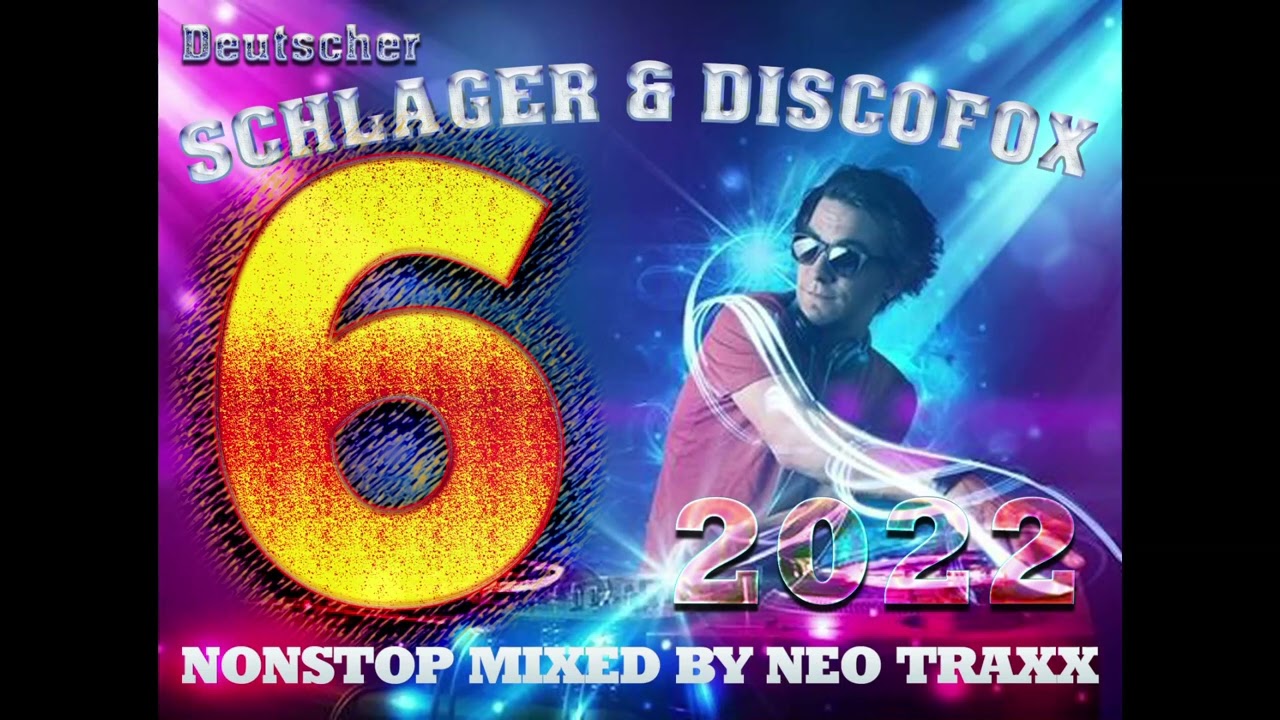 Der Deutsche Schlager & Discofox mix  6   2022  Mixed  by  NEO TRAXX