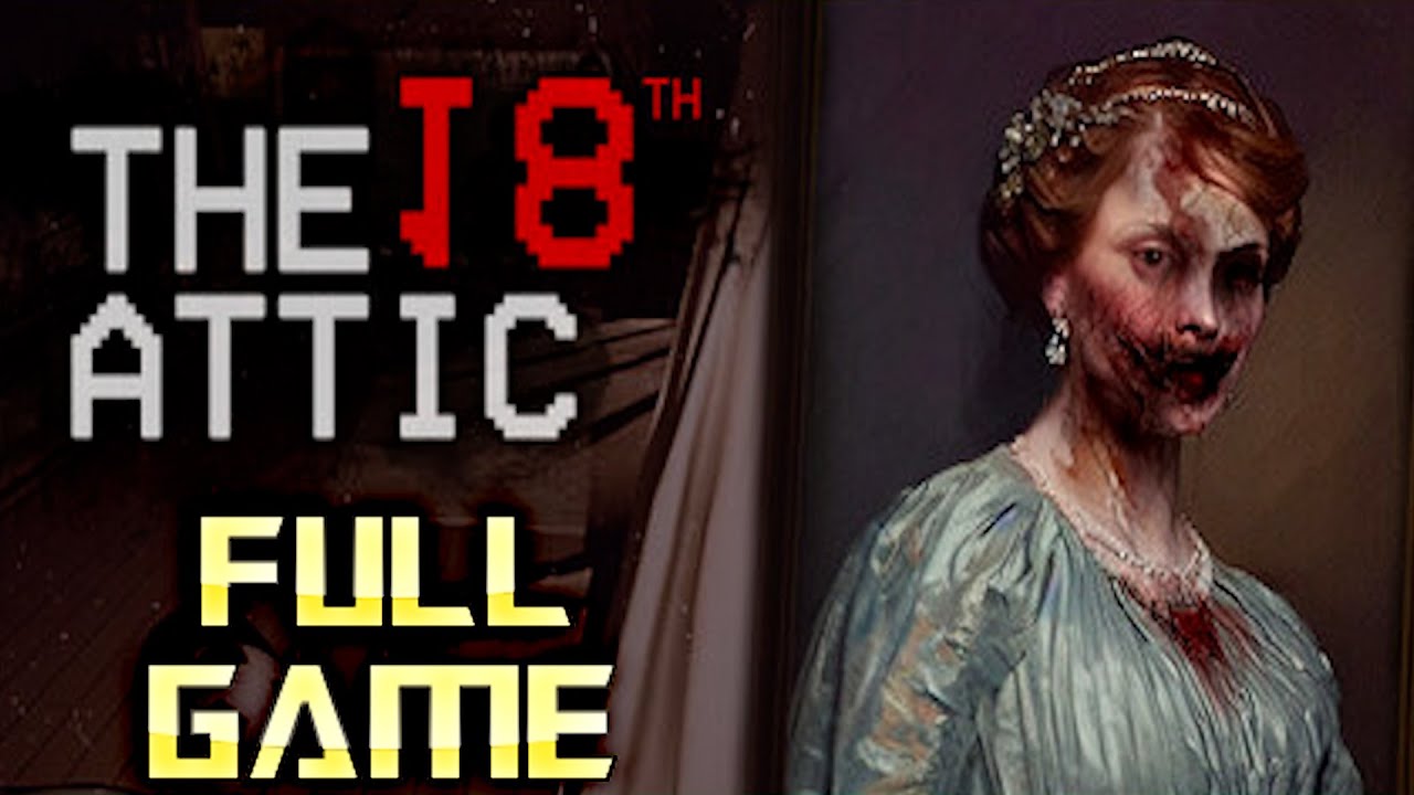 The 18th Attic | 4K Full Game Walkthrough | No Commentary