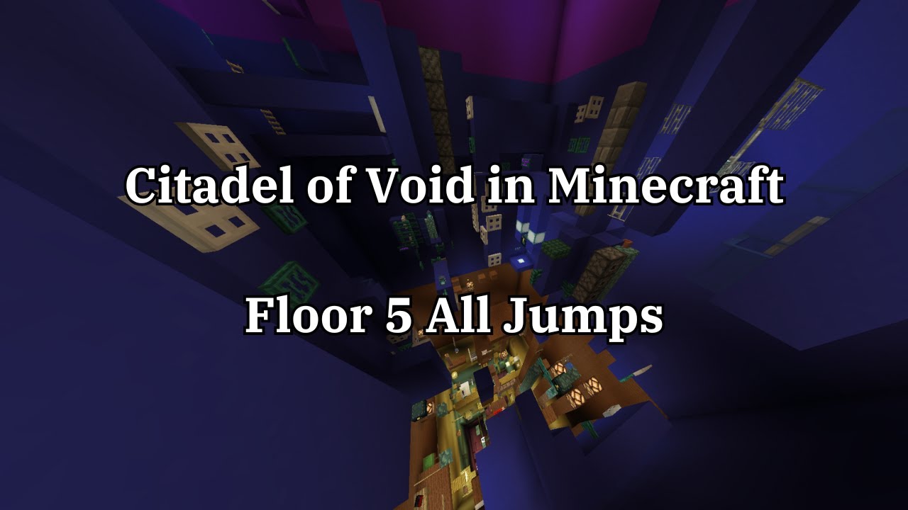 Citadel of Void in Minecraft - Floor 5 All Jumps