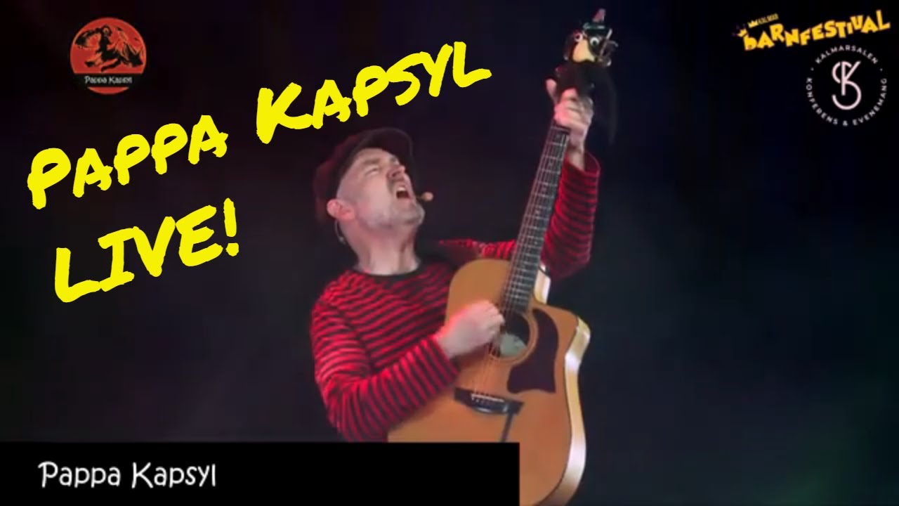 Pappa Kapsyl live - Kalmar Barnfestival 2020