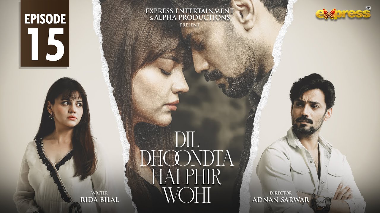 Dil Dhoondta Hai Phir Wohi Episode 15 [English Sub] Zara Noor Abbas & Zahid Ahmed | Express TV