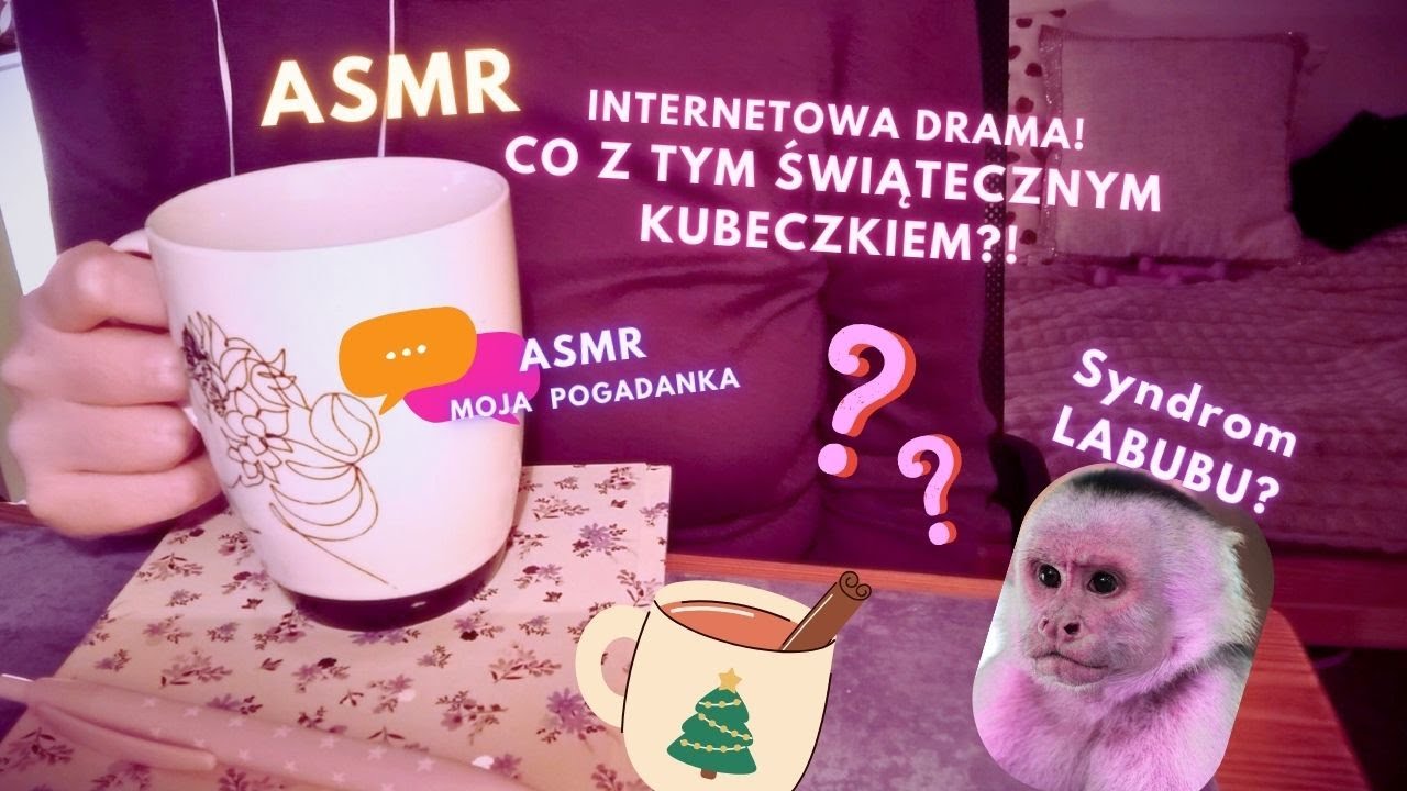 ASMR po Polsku. Moja pogadanka Szept. Co z tym świątecznym kubeczkiem? .😈 Pseudo Drama Internetów.