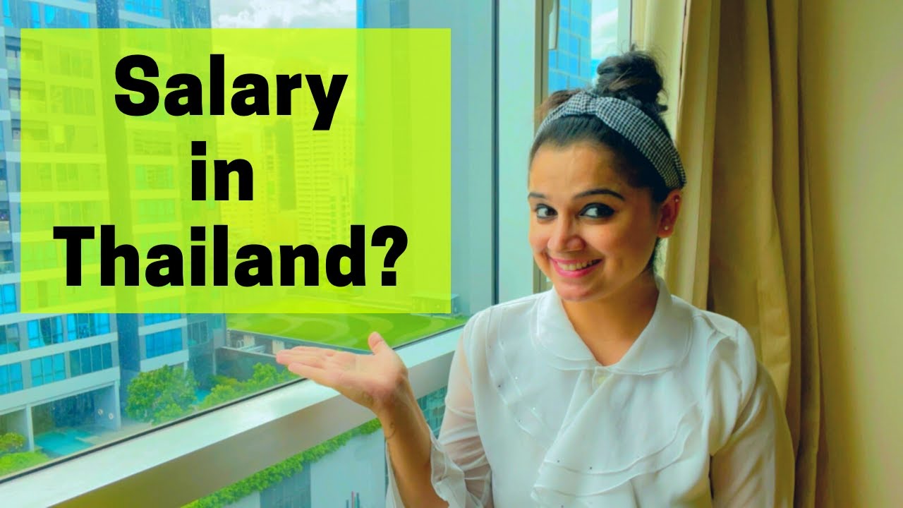 Salary in Thailand | How much salary you should get in Thailand?
