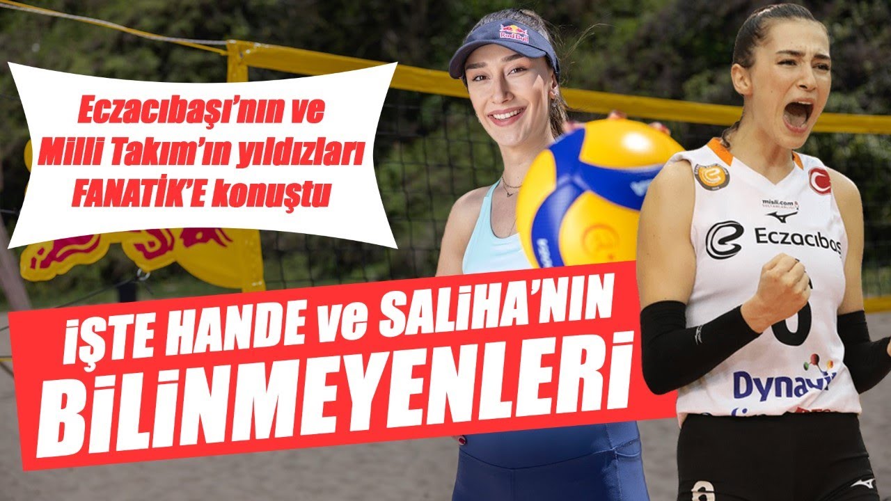 Eczacıbaşı’nın yıldız isimleri Hande Baladın & Saliha Şahin’den çok özel açıklamalar!