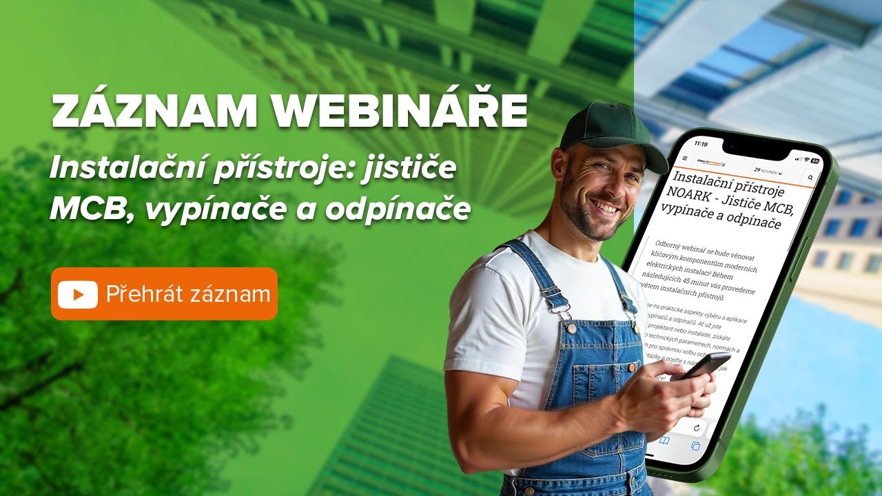 🎥 Záznam webináře: NOARK Live – Instalační přístroje: jističe MCB, vypínače a odpínače