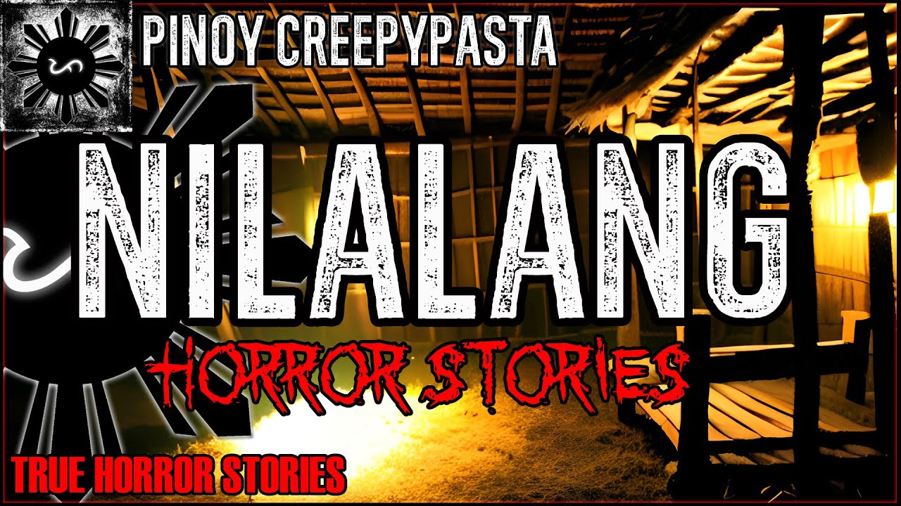 Nilalang Horror Stories  | True Horror Stories | Pinoy Creepypasta