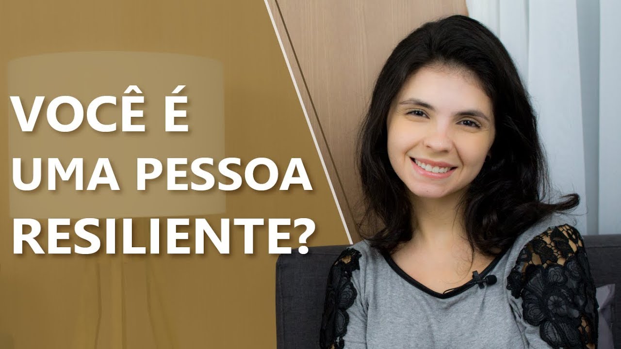 O que &eacute; resili&ecirc;ncia? &bull; Psicologia &bull; Casule Sa&uacute;de e Bem-estar