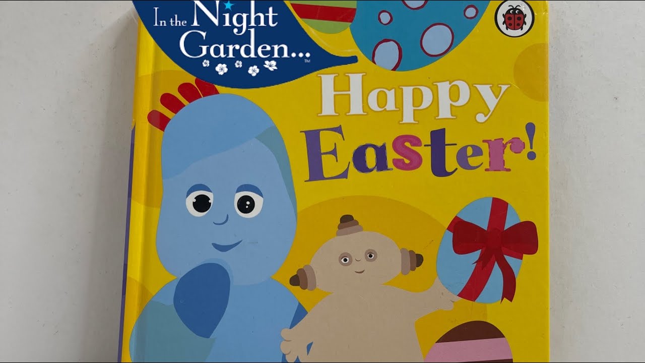 In the night garden book - Happy Easter 🐣