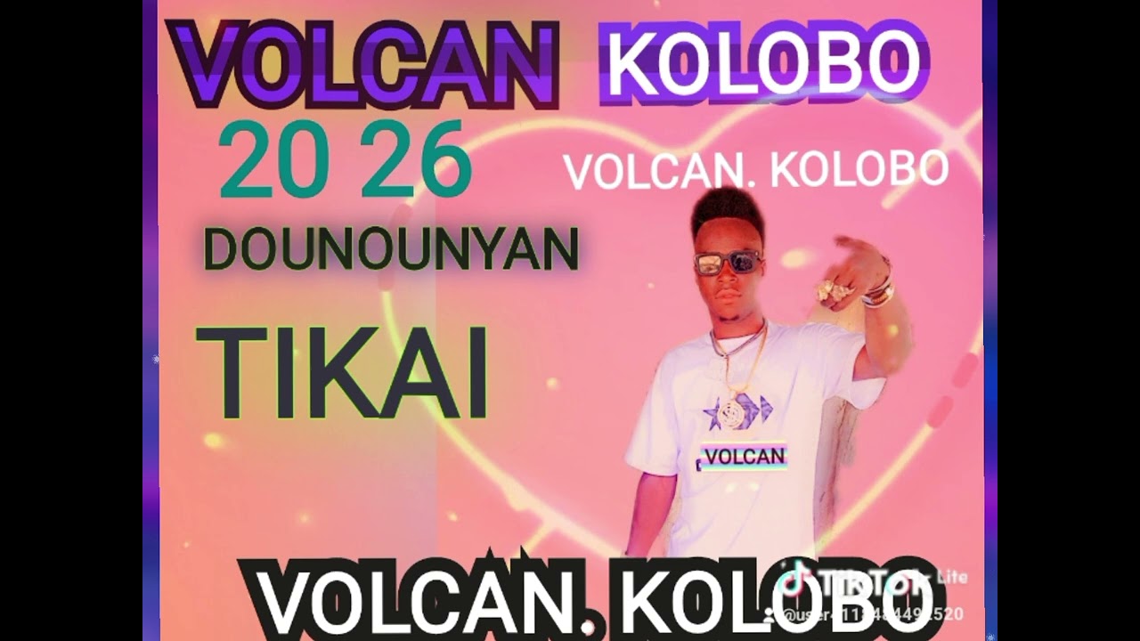 VOLCAN KOLOBO DOUNOUNYAN TIKAI (OFFICIEL)MP3