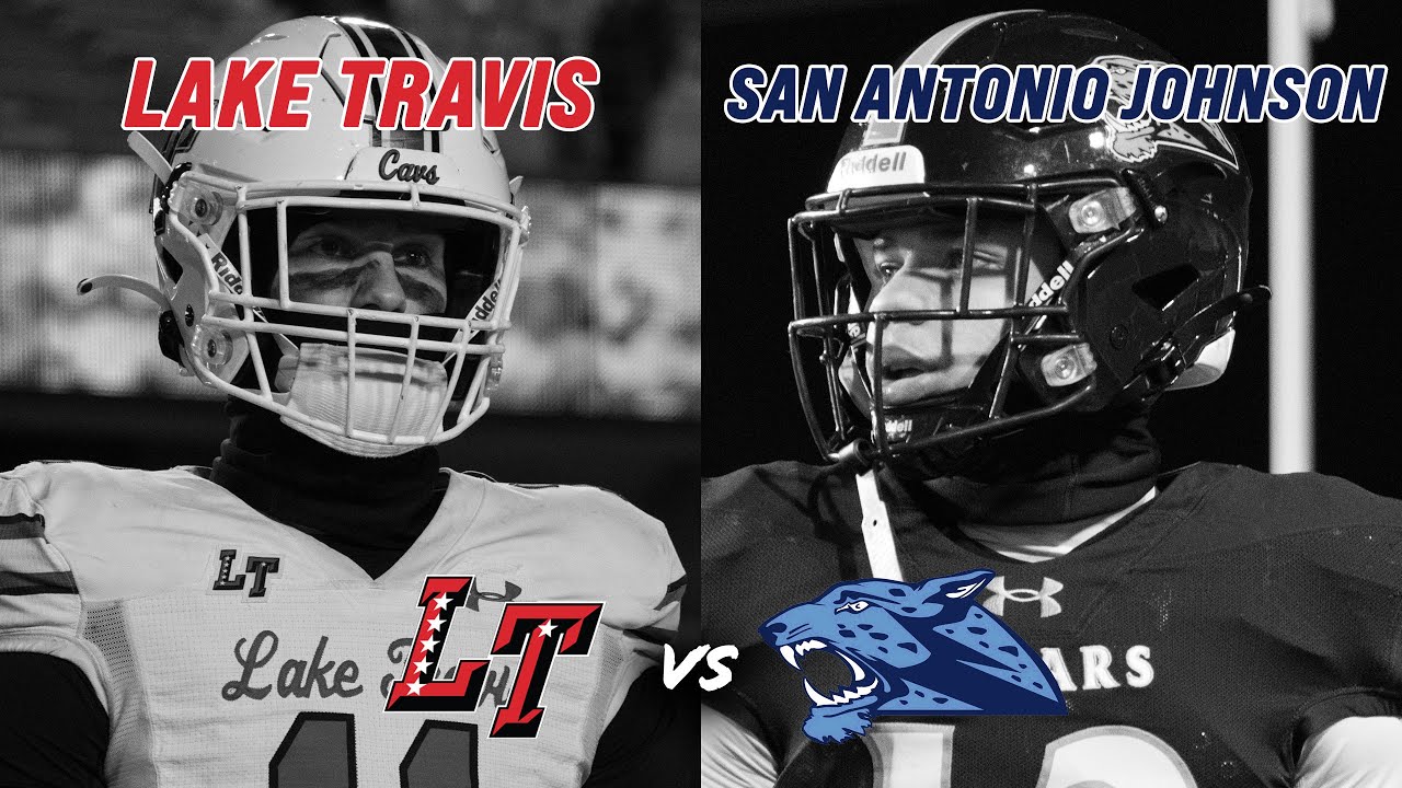 #4 Lake Travis vs #21 San Antonio Johnson 6A D1 REGIONAL FINALS TEXAS HIGH SCHOOL PLAYOFFS #txhsfb