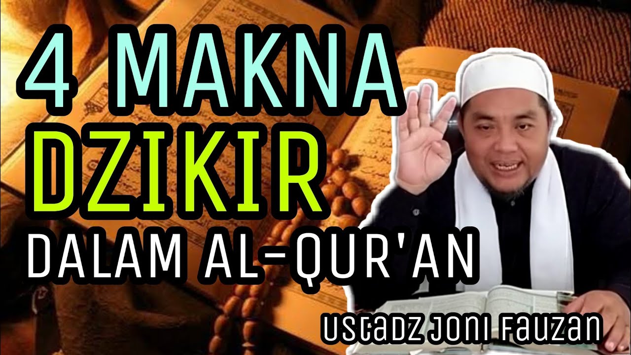 Wow !! Ternyata Ini Makna Zikir Menurut Al-Qur'an - Ustadz Joni Fauzan