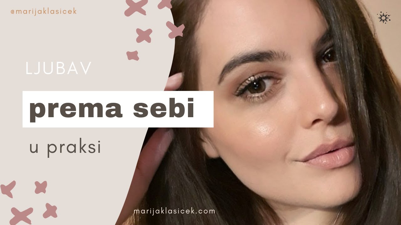 Ljubav prema sebi - &Scaron;to to znači i kako voljeti sebe u praksi?