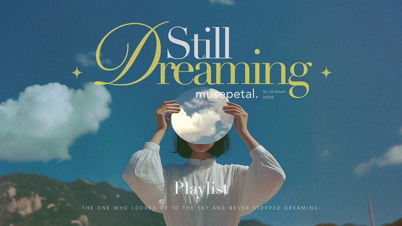 [Playlist] Float with me ☁️ sometimes letting go is how dreams begin | Still Dreaming | K-indie R&B