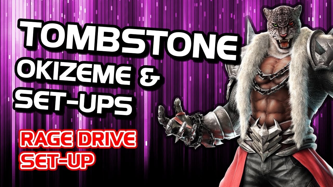 How To Use Tombstone ~ Okizeme & Set-Ups, Rage Drive Set-Up ~ Tekken 7 Armor King Guide