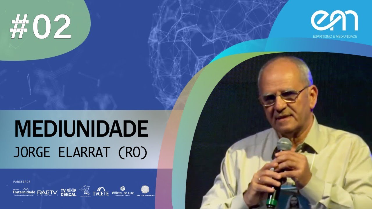 02- MEDIUNIDADE - Jorge Elarrat