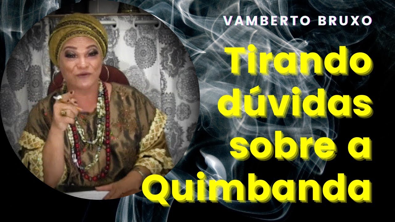 BRUXO VAMBERTO - O QUE É A QUIMBANDA / ESCLARECENDO DÚVIDAS