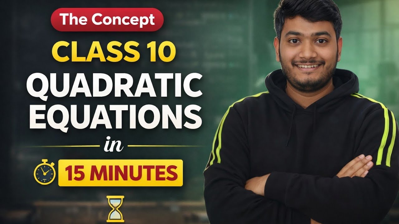 Quadratic Equation Complete Concept 🔥 | Class 10 Maths | Board में 100% आने वाला Topic