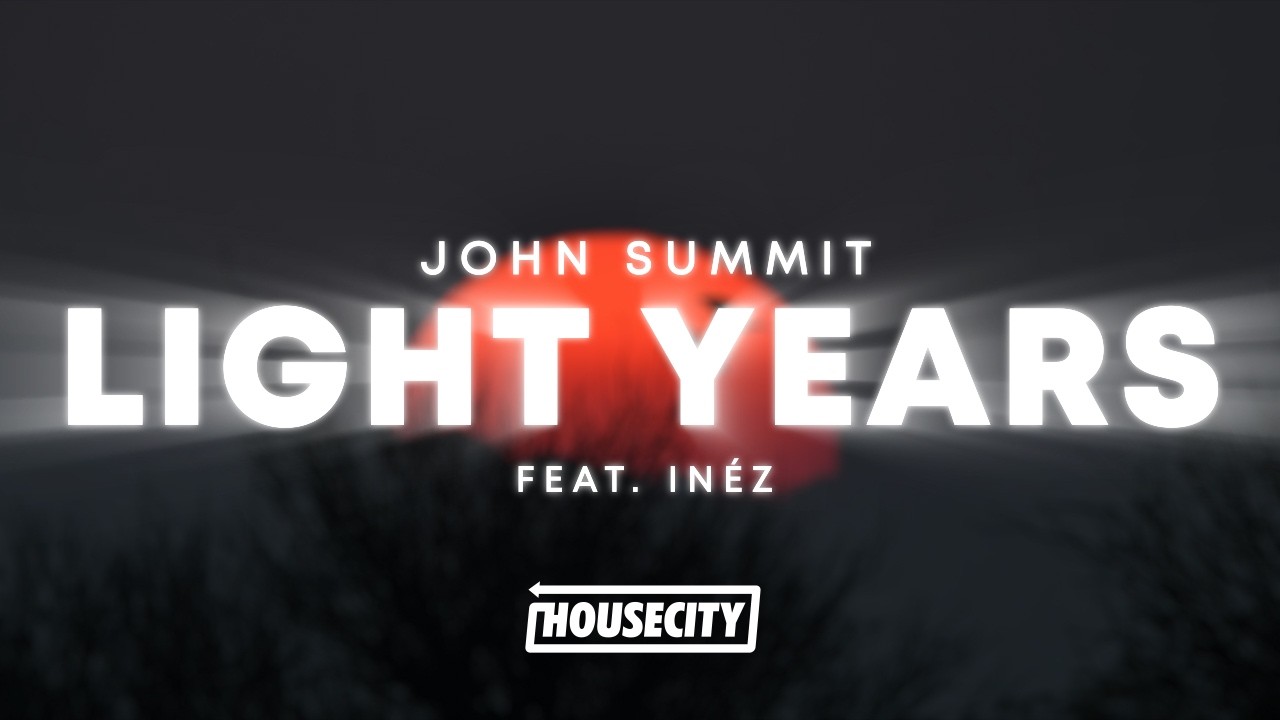 John Summit - light years (feat. In&eacute;z)