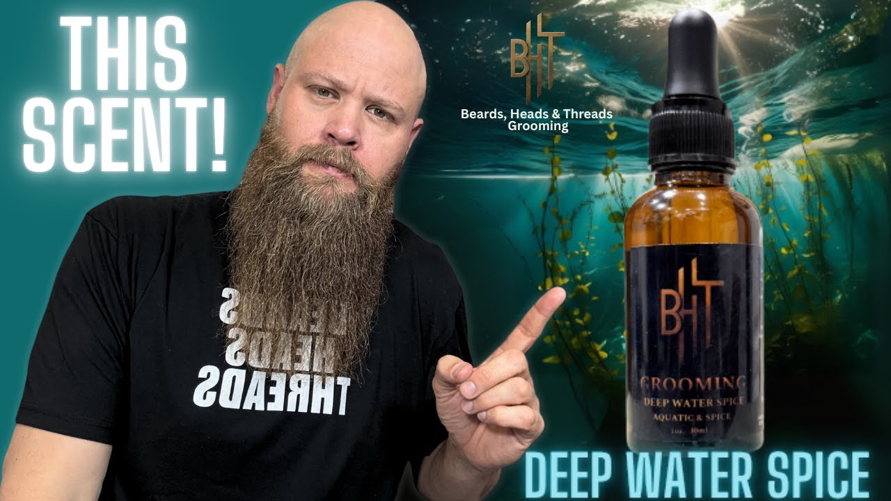 Want to SMELL AMAZING? Try Deep Water Spice from BHT Grooming
