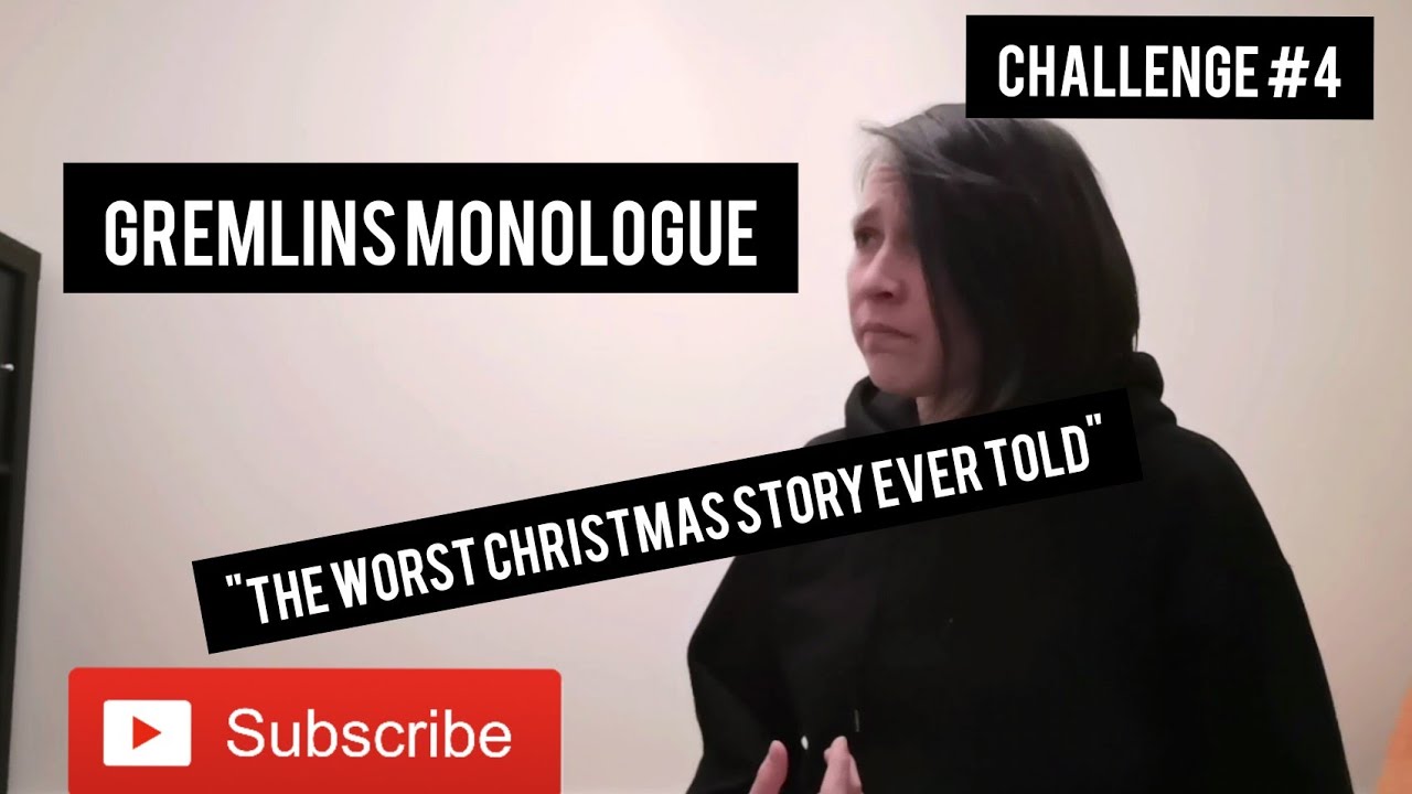 Kate Beringers Monologue from Gremlins (1984)...(Challenge only) Challenge #4
