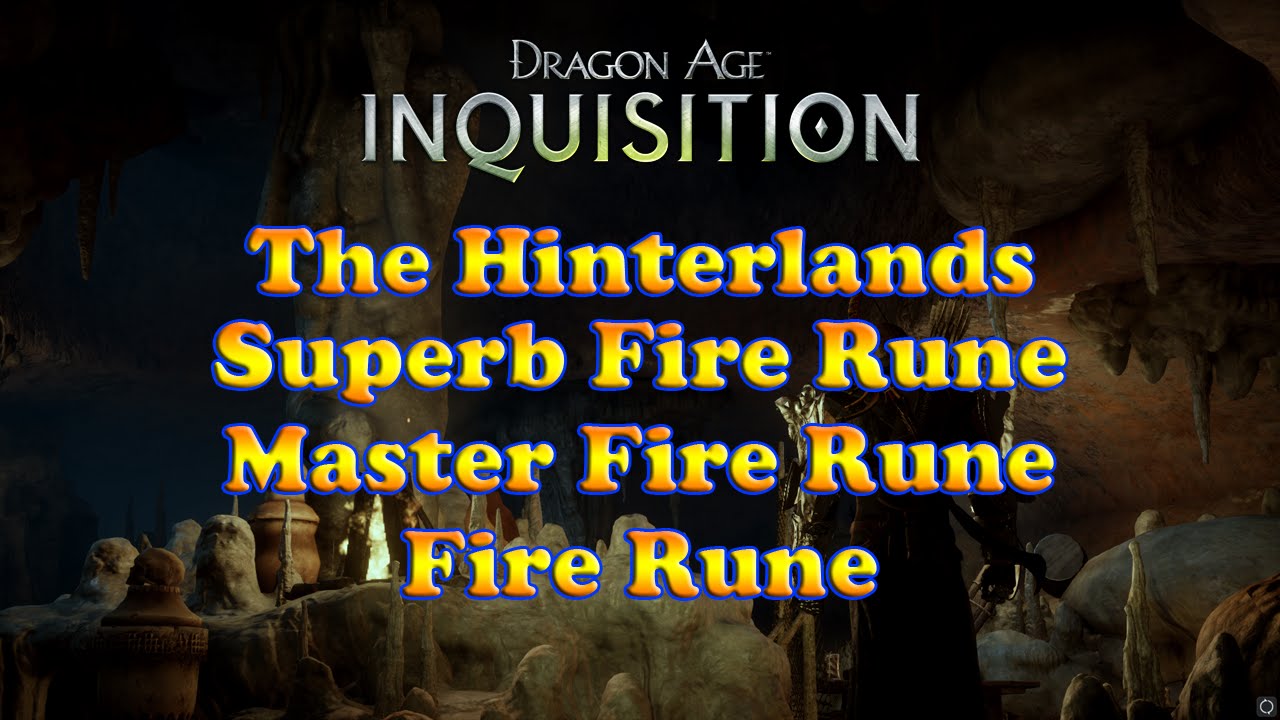 Dragon Age: Inquisition - Fire Rune, Master Fire Rune, Superb Fire Rune - The Hinterlands